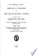 Indice de la colección de don Luis de Salazar y Castro: Escrituras, extractos de ellas, genealogías y noticias de personajes y de familias, M-5 al M-8