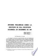 Informe preliminar sobre la erupción de Isla Decepción ocurrida en Diciembe de 1967
