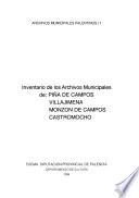 Inventario de los archivos municipales de Piña de Campos, Villajimena, Monzón de Campos, Castromocho
