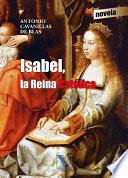 Isabel, la Reina Católica