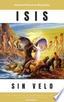 ISIS SIN VELO - Explorando los Misterios Ocultos del Cristianismo: Del Clero Mágico a las Virtudes Paganas -