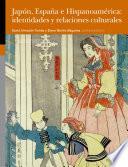 Japón, España e Hispanoamérica: identidades y relaciones culturales
