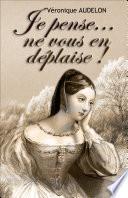 Je pense... ne vous en déplaise !