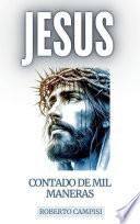 Libro Jesus contado de mil maneras