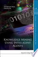 Knowledge Mining Using Intelligent Agents