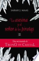 La asesina y el señor de los piratas (Una micronovela de Trono de Cristal 1)