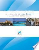 La Economia De Illes Balears; Diagnostico Estrategico 