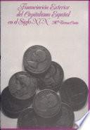 La financiación exterior del capitalismo español en el siglo XIX