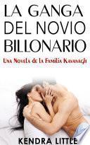 La Ganga del Novio Billonario