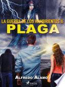 La guerra de los hambrientos II: Plaga