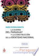 La Guerra del Paraguay y la construcción de la identidad nacional