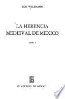 Libro La herencia medieval de México