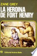 La Heroina De Fort Herny