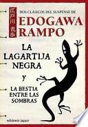 LA LAGARTIJA NEGRA Y LA BESTIA ENTRE LAS SOMBRAS