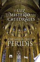 Libro La luz y el misterio de las catedrales