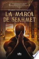 La marca de Sekhmet: la aventura de un médico en el antiguo Egipto