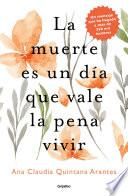 La muerte es un día que vale la pena vivir
