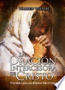 La Oración Intercesora de Cristo
