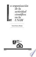 Libro La organización de la actividad científica en la UNAM