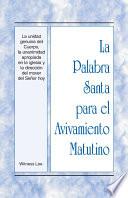 La Palabra Santa para el Avivamiento Matutino - La unidad genuina del Cuerpo, la unanimidad apropiada en la iglesia y la dirección del mover del Señor hoy