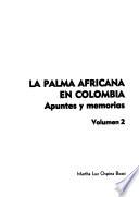 La palma africana en Colombia