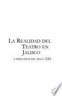 La realidad del teatro en Jalisco a principios del siglo XXI
