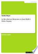 La Revolucion Mexicana en Juan Rulfo's Pedro Paramo
