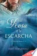 La rosa en la escarcha (Velo de norte 2)