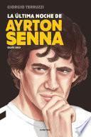 La última noche de Ayrton Senna