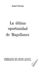 La última oportunidad de Magallanes