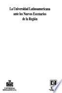 La universidad latinoamericana ante los nuevos escenarios de la región