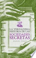 La verdadera historia de las sociedades secretas