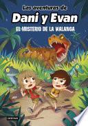 Las aventuras de Dani y Evan 4. El misterio de la Walanga