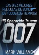 Las diez mejores películas de Bond... ¡de todos los tiempos! #10 Operación Trueno