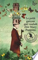 Libro Le Petit Garçon qui voulait être Mary Poppins
