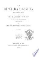 Le República argentina, obra escrita en aleman. (Com. central argentino para la Exposicion en Filadelfia).