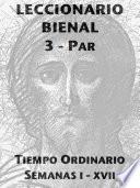 Leccionario Bienal III (Año Par): Tiempo Ordinario (I-XVII)