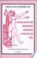 Legislación de derechos humanos a partir de 1945