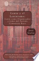 Lenin y el leninismo: Lenin como organizador y líder del Partido Comunista Ruso