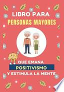 Libro para Personas Mayores que Emana Positivismo