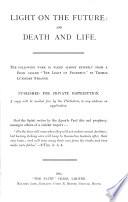 Light on the future: and Death and life. Taken almost entirely from The light of prophecy