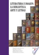 Literatura e imagen: la Biblioteca Arte y Letras