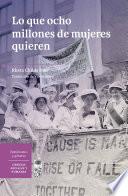 Lo que ocho millones de mujeres quieren