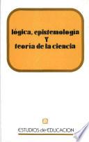 Lógica, epistemología y teoría de la ciencia