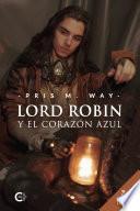 Libro LORD ROBIN y el corazón azul