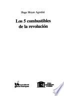 Los 5 combustibles de la revolución