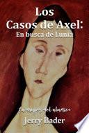 Los casos de Axel: en busca de Lunia