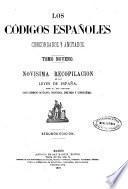 Los códigos españoles, concordados y anotados: Libros octavo, noveno, décimo y undécimo.- Tomo 10