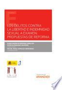 Libro Los delitos contra la libertad e indemnidad sexual a examen: propuestas de reforma