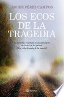 Los ecos de la tragedia